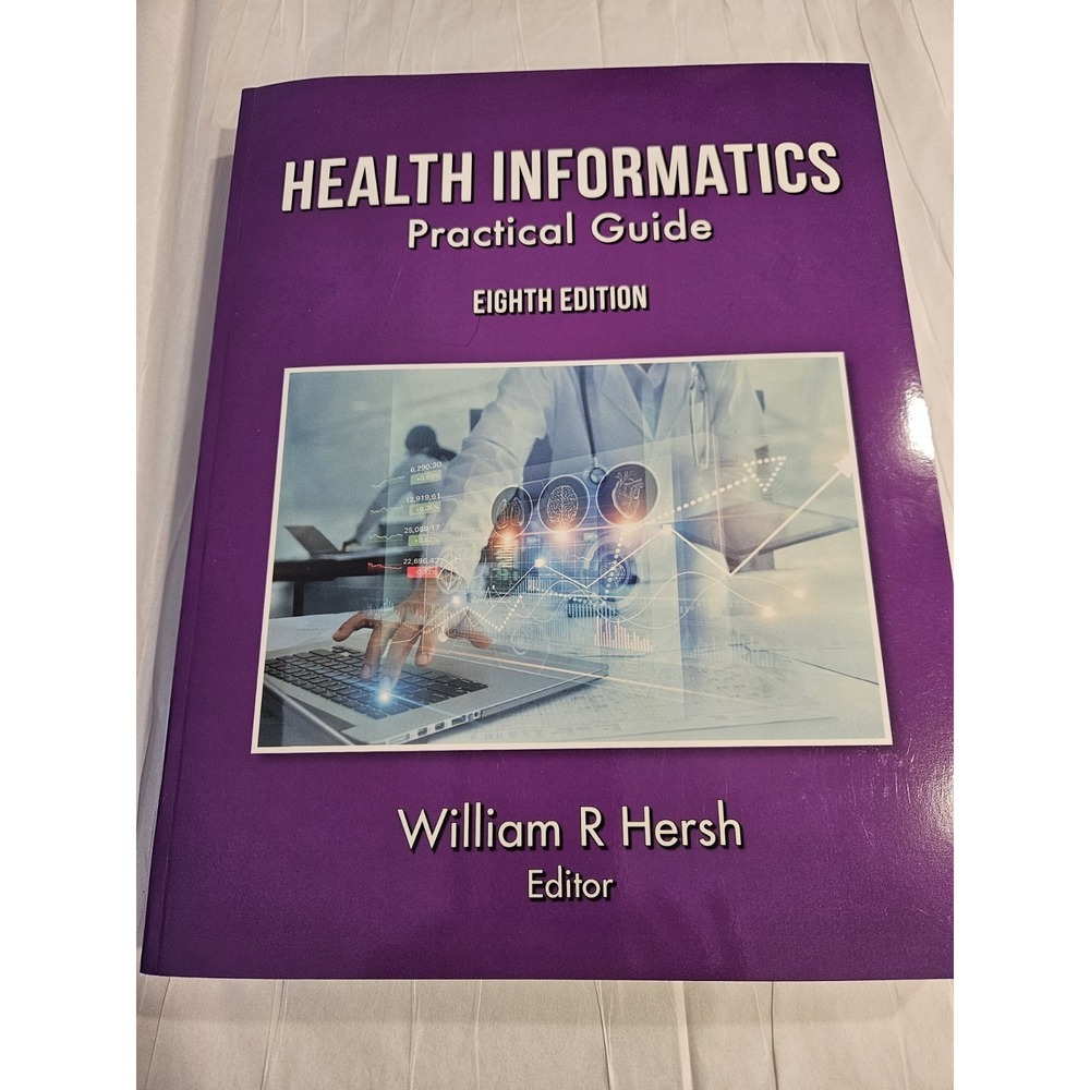 Health Informatics : Practical Guide by William Hersh Eighth‎ Edition